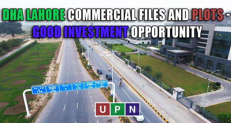 DHA Lahore Commercial Files and Plots – Good Investment Opportunity