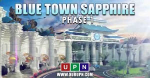 Blue Town Phase 1 Sapphire Lahore – Location, Plots, and Payment Plan