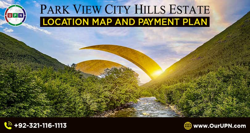 Park View City Hills Estate – Location Map and Payment Plan